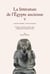 La littérature de l'Égypte ancienne Tome 5 : Nouvel Empire : XVIIIe dynastie. Eulogies et narrations royales, contes, enseignements et littérature d'idée
