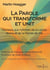 La Parole qui transforme et unit. : Parcours aux rythmes de la Lectio divina et de la Parole de vie