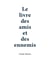 Le livre des amis et des ennemis