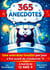 365 Anecdotes : Une anecdote insolite par jour à lire avant de s'endormir !!! Pour les Adolescents, les Enfants à partir de 12 ans et toute la Famille.Curiosités Fascinantes Pour toutes les personnes et les enfants futés qui veulent découvrir Le mond