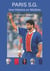 Paris S.G. Une Histoire en Maillots