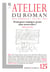 L'atelier du roman n.125 : Pourquoi sommes-nous sans nouvelles ? Suite sans fin