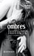 Les ombres de la lumière : Tome II : Le parfum du jour