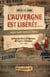 L'Auvergne est libérée… mais tout reste à faire !