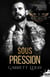 Rebel Kings MC : Tome 5 : Sous pression