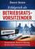 Erfolgreich als Betriebsratsvorsitzender : Praxiswissen, Recht & Führung für eine starke Interessenvertretung