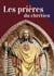 Prières en poche : Les prières du chrétien