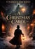 A Christmas Carol : by Charles Dickens