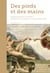 Des pieds et des mains : Représentations culturelles, politiques et sociales en Europe (1450-1650)