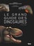 Le grand guide des dinosaures