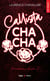 Freakin' love Tome 2 : Callista Cha-Cha