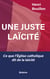 Une juste laïcité : Ce que l'Eglise catholique dit de la laïcité