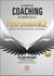 Le guide du coaching au service de la performance : Principes et pratiques du coaching et du leadership (6e édition)