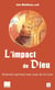 L'impact de Dieu : Itinéraire spirituel avec Jean de la Croix