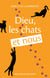 Dieu, les chats et nous