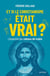 Et si le christianisme était vrai ? L'essentiel des raisons de croire