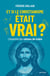 Et si le christianisme était vrai ? L'essentiel des raisons de croire
