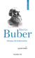 Prier 15 jours avec... Tome 267 : Martin Buber : Penseur de la rencontre