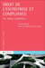 Droit de l'entreprise et Compliance : Une relation symbiotique ?