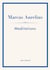 Marcus Aurelius: Meditations (English Edition) : The Stoic Classic of Marcus Aurelius
