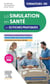 La Simulation en santé en 52 fiches pratiques : Formateurs/IDE (édition 2026)