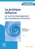 La pratique réflexive : Un outil de développement des compétences infirmières (2e édition)
