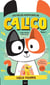 Les folles aventures de Calico Tome 1 : Voeux pourris