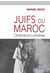 Juifs du Maroc : Ombres & Lumières