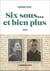 SIX SOUS... ET BIEN PLUS