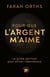 Pour que l'argent m'aime : Le guide spirituel pour attirer l'abondance
