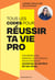 Tous les codes pour réussir ta vie pro : Candidatures, salaires, promotions, reconversions : construis la carrière de tes rêves