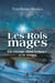 Les Rois Mages : Un voyage à travers le temps et l'espace