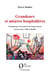 Grandeurs et misères hospitalières : Témoignage d'un patient de longue durée. Transcrit par Gilbert Boillot