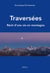 Traversées : Récit une vie en montagne