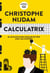 Calculatrix : 85 astuces pour jongler de tête avec les chiffres