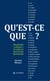 QU'EST-CE QUE... ? : Réflexions « laïques » au sujet de questions religieuses