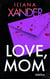Love, Mom