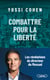 Combattre pour la liberté : Les révélations du directeur du Mossad