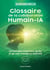 Glossaire de la collaboration Humain-IA : Les mots pour comprendre, décider et agir avec l'intelligence artificielle
