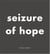 Seizure of hope
