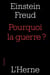Pourquoi la guerre ?