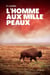 L'homme aux mille peaux
