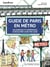 Guide de Paris en métro : 160 adresses et expériences à découvrir ligne par ligne