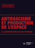 Antifascisme et production de l'espace : A' la recherche d'un bloc géo-historique