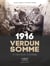 1916 Verdun / Somme : À hauteur d'homme