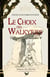 Le temps des scramasaxes Tome 5 : Le Choix des Walkyries