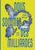 Nous sommes des milliardes