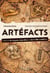 Artéfacts : Atlas de 45 énigmes interdites et des merveilles oubliées