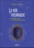 La voie théurgique : Cosmologie, rituels et pratique du miroir magique