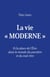 La vie « moderne » : Et la place de l'Être dans le monde du paraître et du mal-être